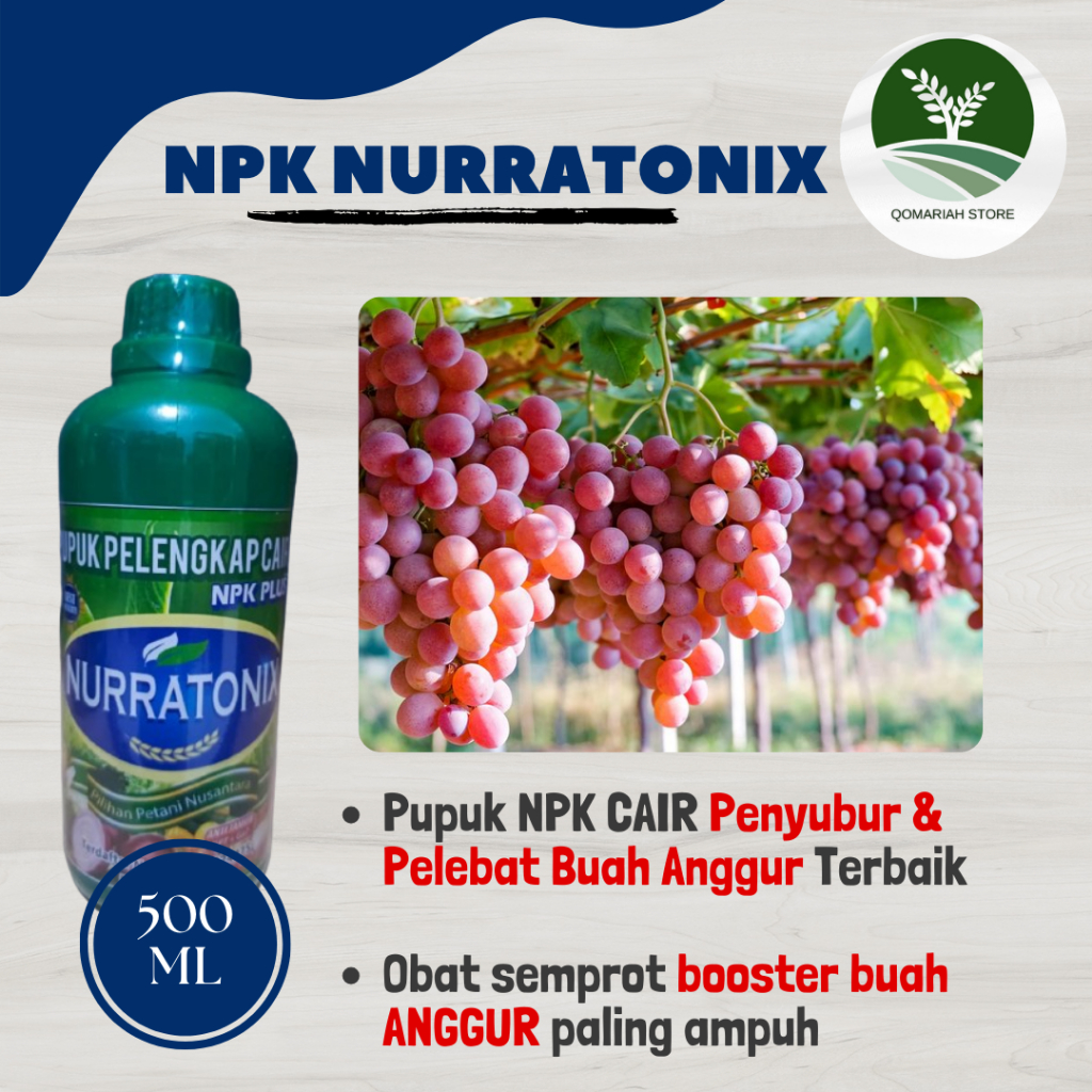 pupuk anggur cepat berbuah NPK NURRATONIX 500ML - Pupuk anggur masa pertumbuhan - obat booster buah 