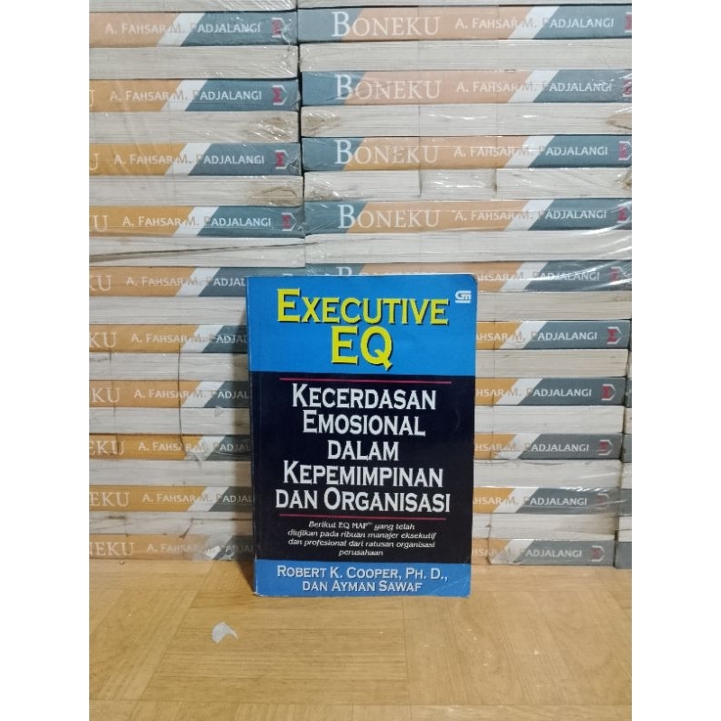 BUKU ORIGINAL - EXECUTIVE EQ KECERDASAN EMOSIONAL DALAM KEPEMIMPINAN DAN ORGANISASI
