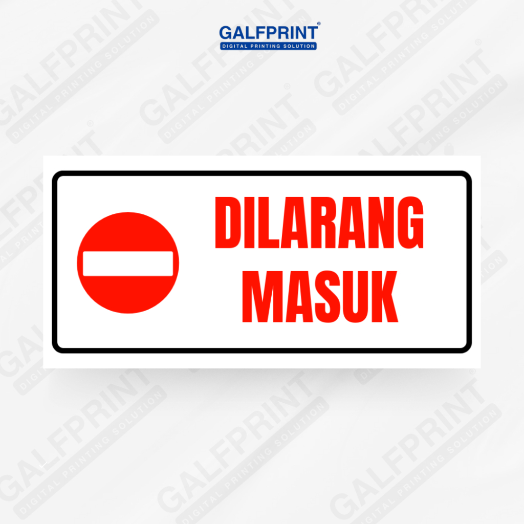 

GALFPRINT STICKER SIGN DILARANG MASUK PUTIH 12X5 CM