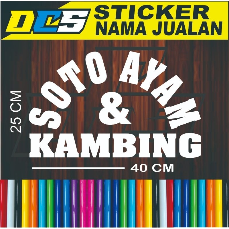 

STICKER TULISAN SOTO AYAM & KAMBING STICLER TEMPELAN UNTUK NAMA JUALAN