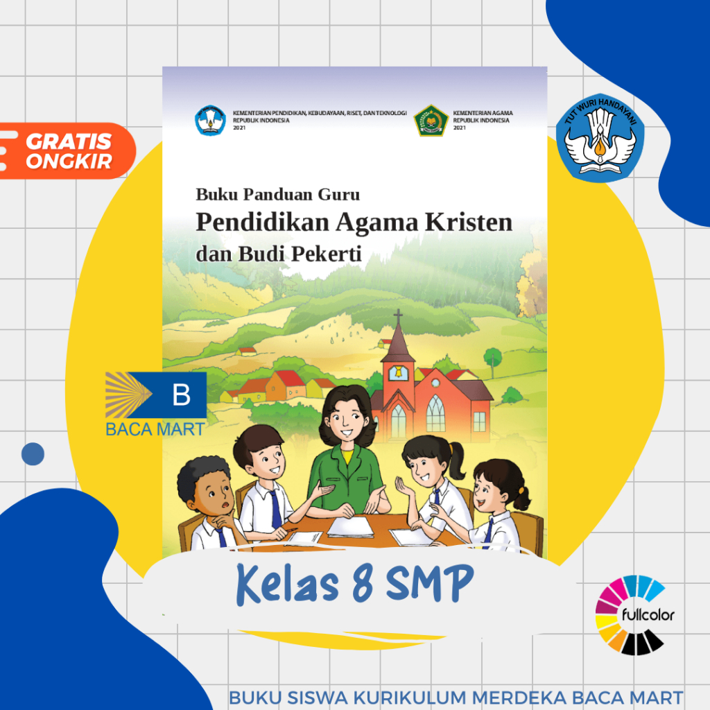 Buku Siswa AGAMA KRISTEN KELAS 8 SMP Kurikulum Merdeka Pendidikan Agama Kristen Kelas 8 SMP Kurmer
