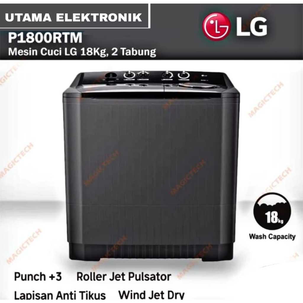 Mesin cuci LG P1800 RTM 18KG 2 Tabung P1800RTM