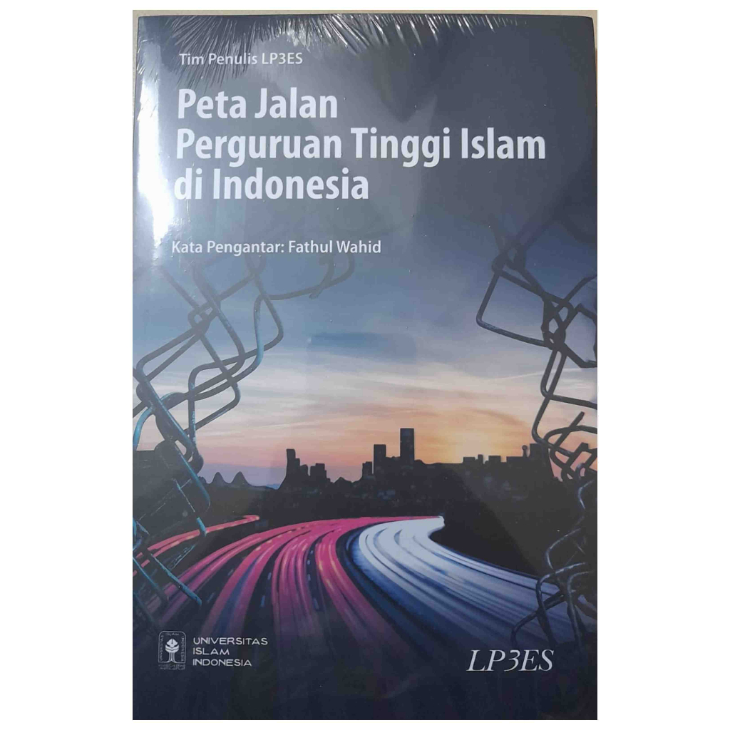 Peta Jalan Perguruan Tinggi Islam Di Indonesia - Tim Penulis LP3ES - LP3ES