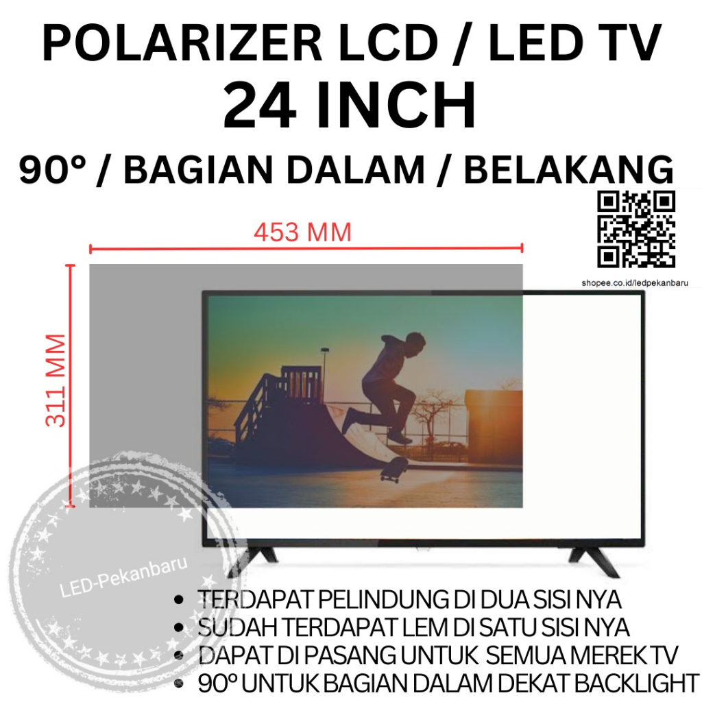 POLARIS LCD LED TV 24 INCH 90 DERJAD POLARIZER 24INCH BAGIAN DALAM INC