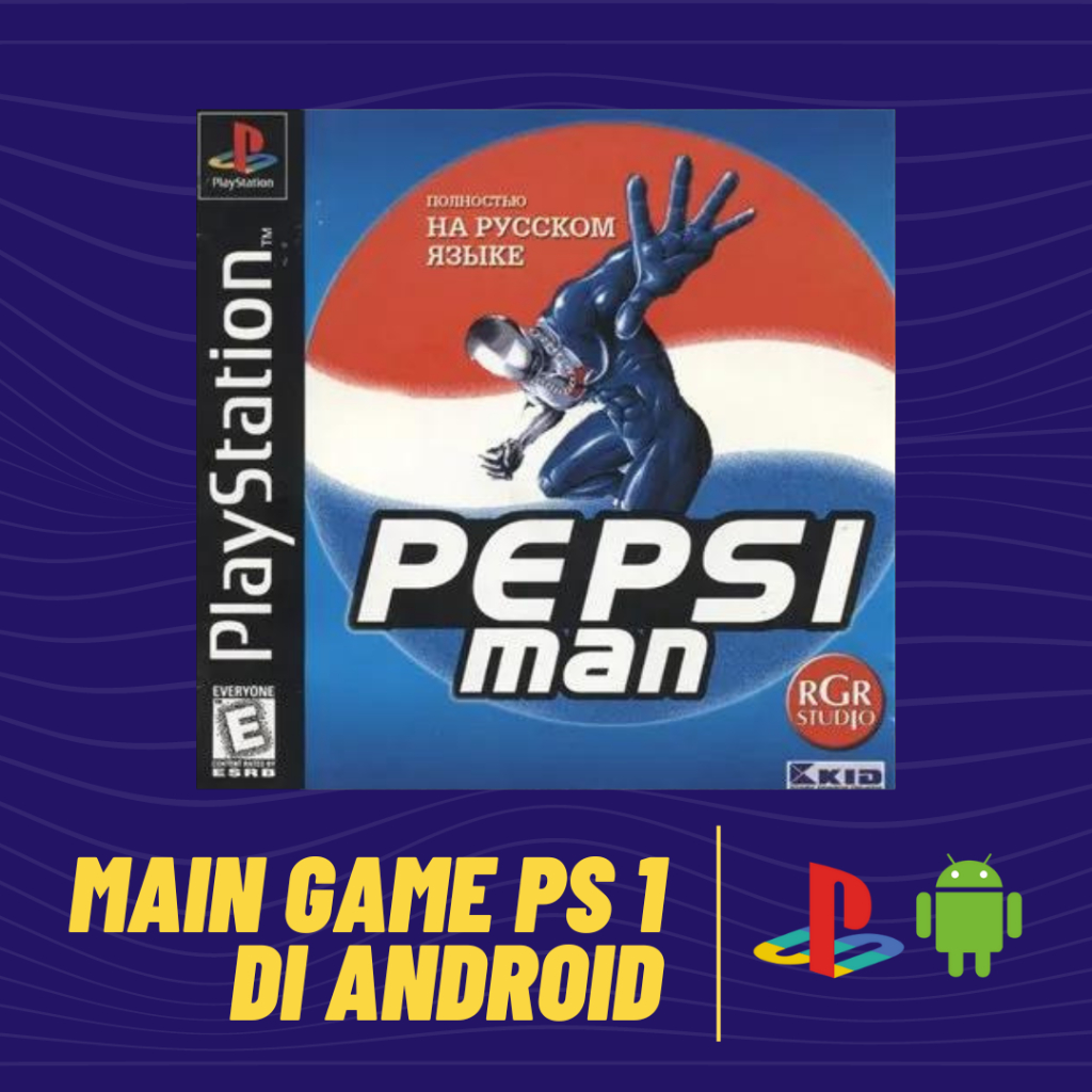 MAIN GAME PS 1 - PEPSIMAN - DI ANDROID