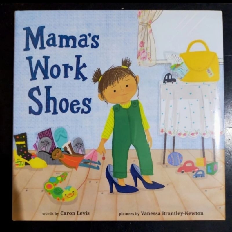 Mama's Work Shoes - Caron Levis & Vanessa Brantley Newton [Picture Story Book]