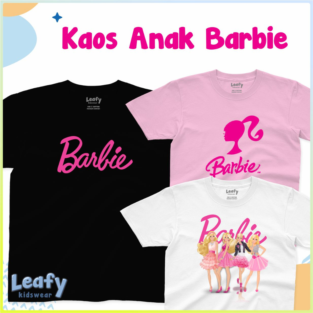 KAOS ANAK BARBIE KAOS FILM BARBIE KAOS BARBIE - Leafy Kidswear