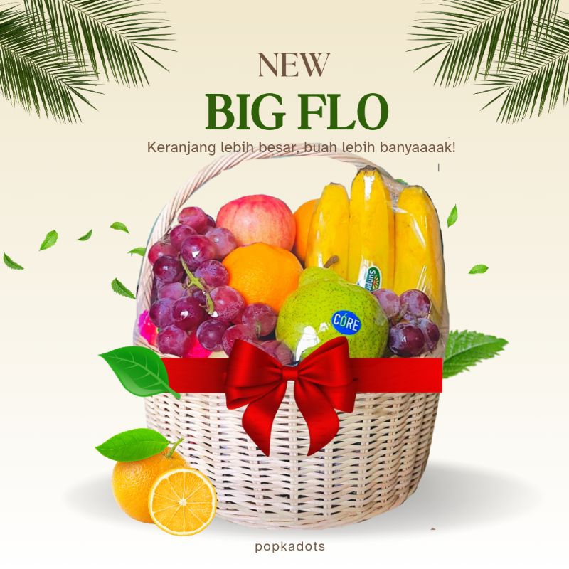 

BIG FLO FRUIT HAMPERS D28/PARCEL BUAH