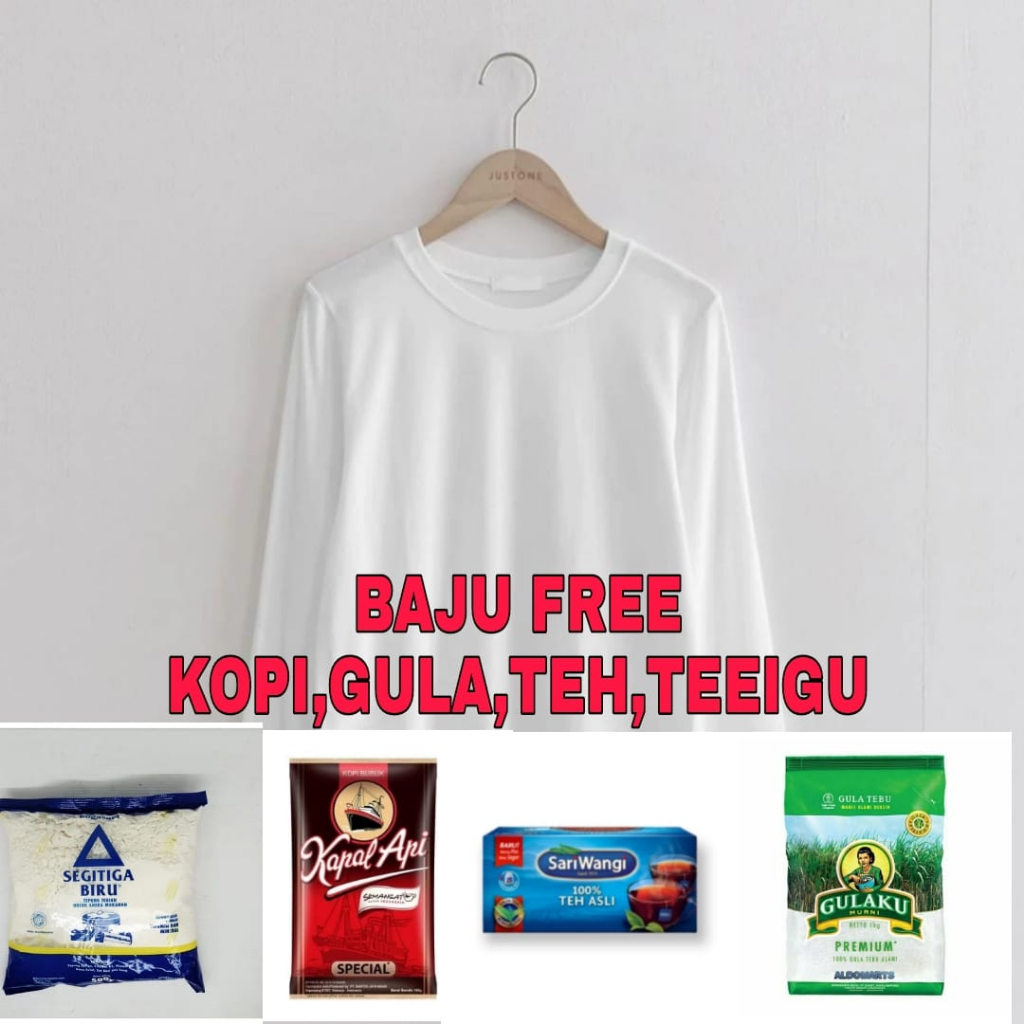 

BAJU FREE KOPI,GULA,TERIGU,TEH