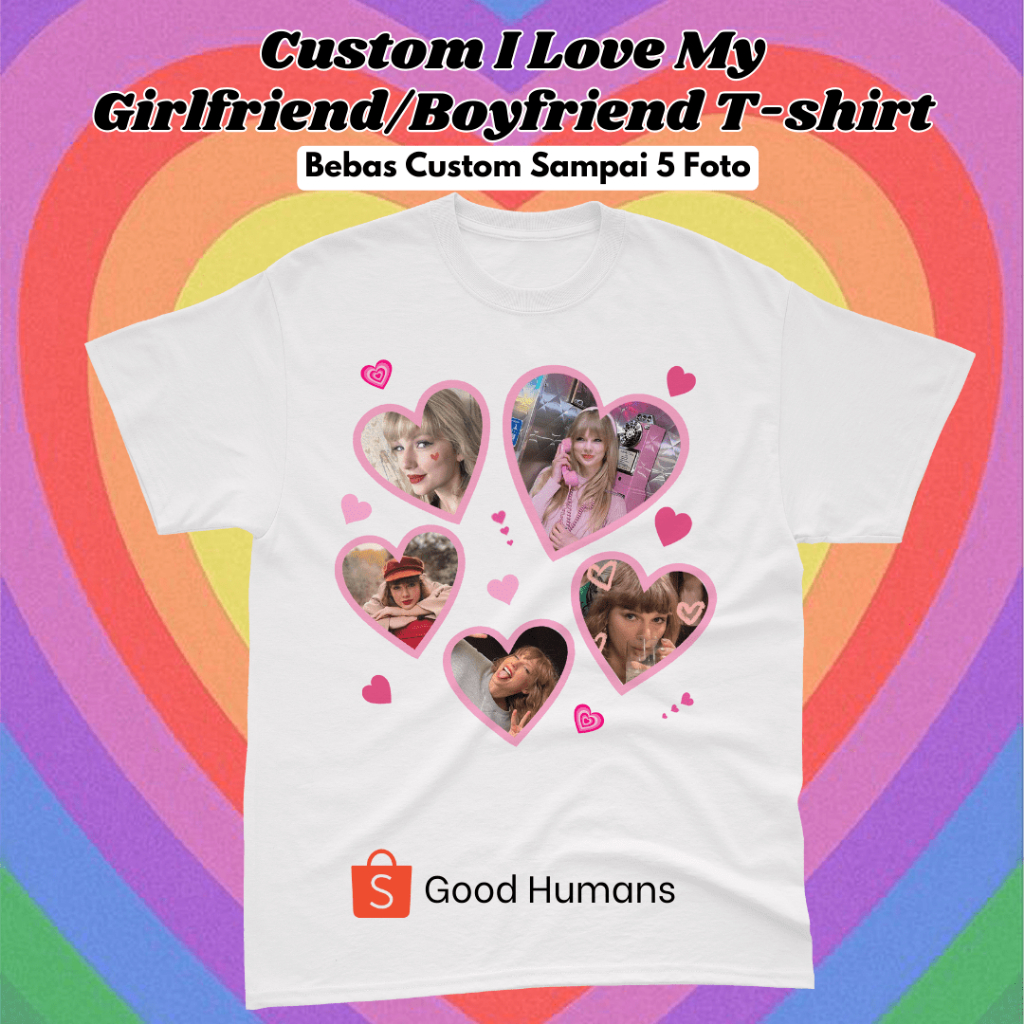 I Love My Girlfriend/Boyfriend Custom T-shirt Heart - Kaos I Love My Girlfriend Kaos Custom Heart I 