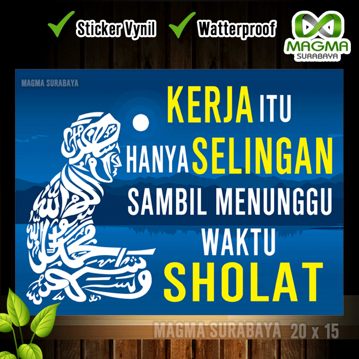 

KERJA itu hanya selingan sambil menunggu waktu SHOLAT - stiker label