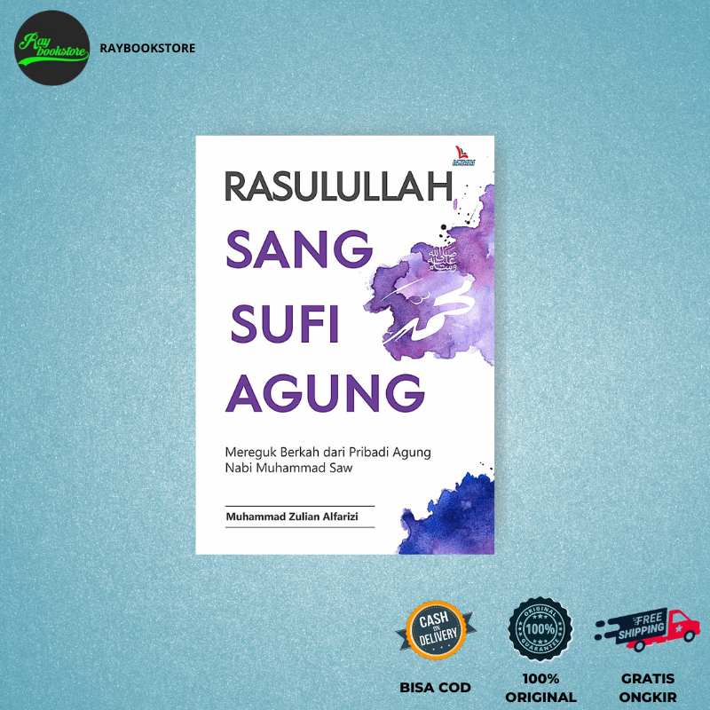 Buku Rasulullah Sang Sufi Agung - Muhammad Zulian Alfarizi - Mega Cerdas