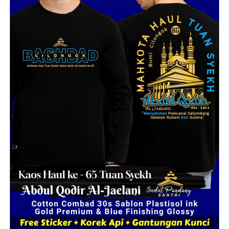 KOAS HAUL TUAN SYEKH ABDUL QODIR AL JAELANI KE 65 | KAOS