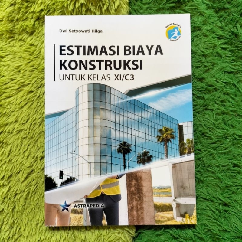 ORIGINAL BUKU ESTIMASI BIAYA KONSTRUKSI KELAS 11 C3 SMK