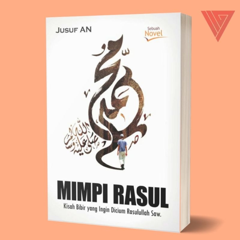Iyig - Buku/Novel Mimpi Rasul Kisah Bibir Yang Ingin Dicium Rasulullah Saw By Jusuf An/Novel Remaja