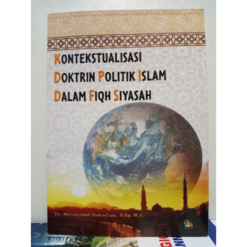 kontekstualisasi doktrin politik Islam dalam fiQih siyasah