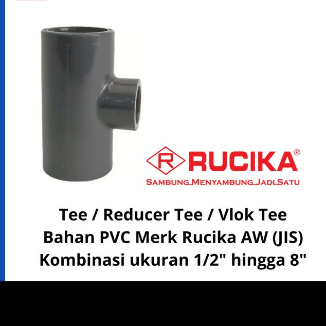 Tee T 6" x 3" inch PVC Rucika AW RUCIKA AW (tebal) Reducer Tee 6" x 3" x 6" // Tee 3" x 6" TEE AW 6 