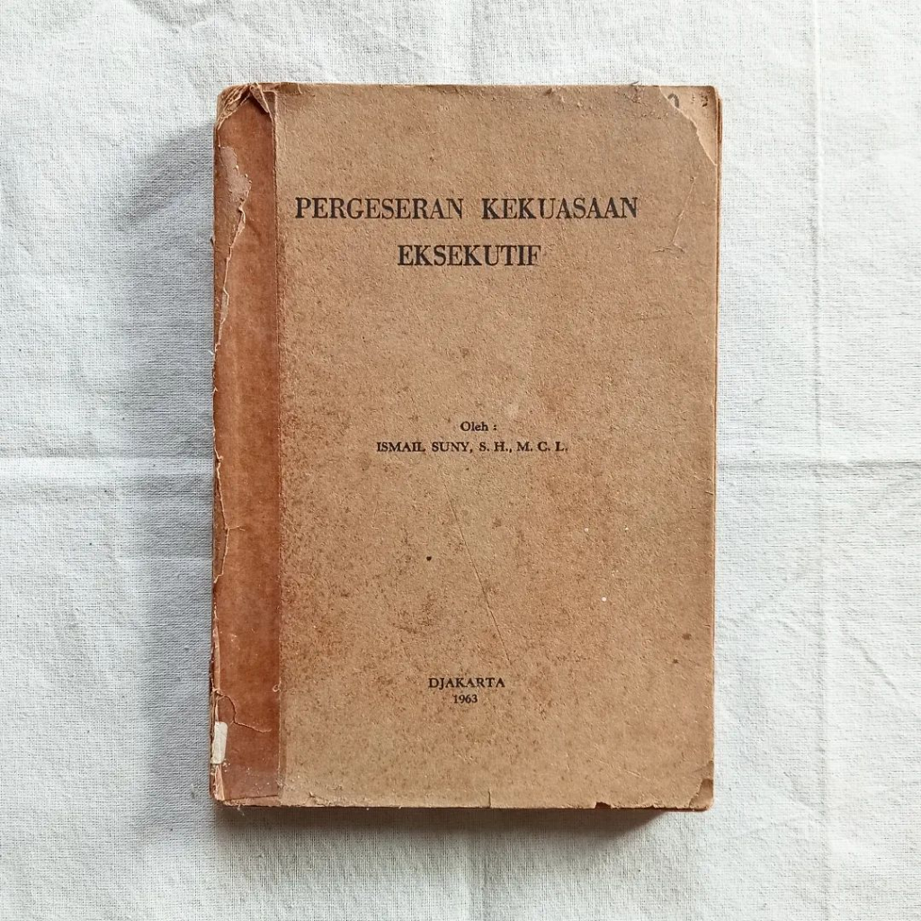 Pergeseran Kekuasaan Eksekutif | Ismail Suny | Djakarta, 1963