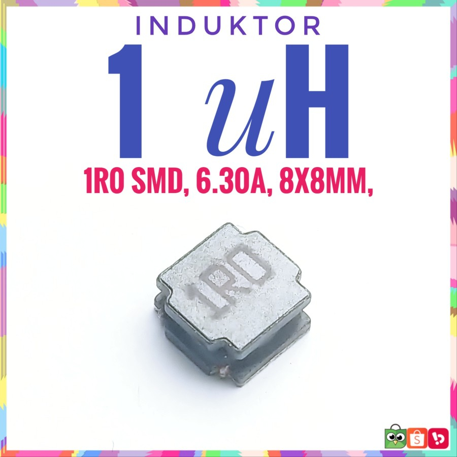 INDUKTOR 1uH 6.30A SMD Series 8x8mm 1 uH 1R 1R0