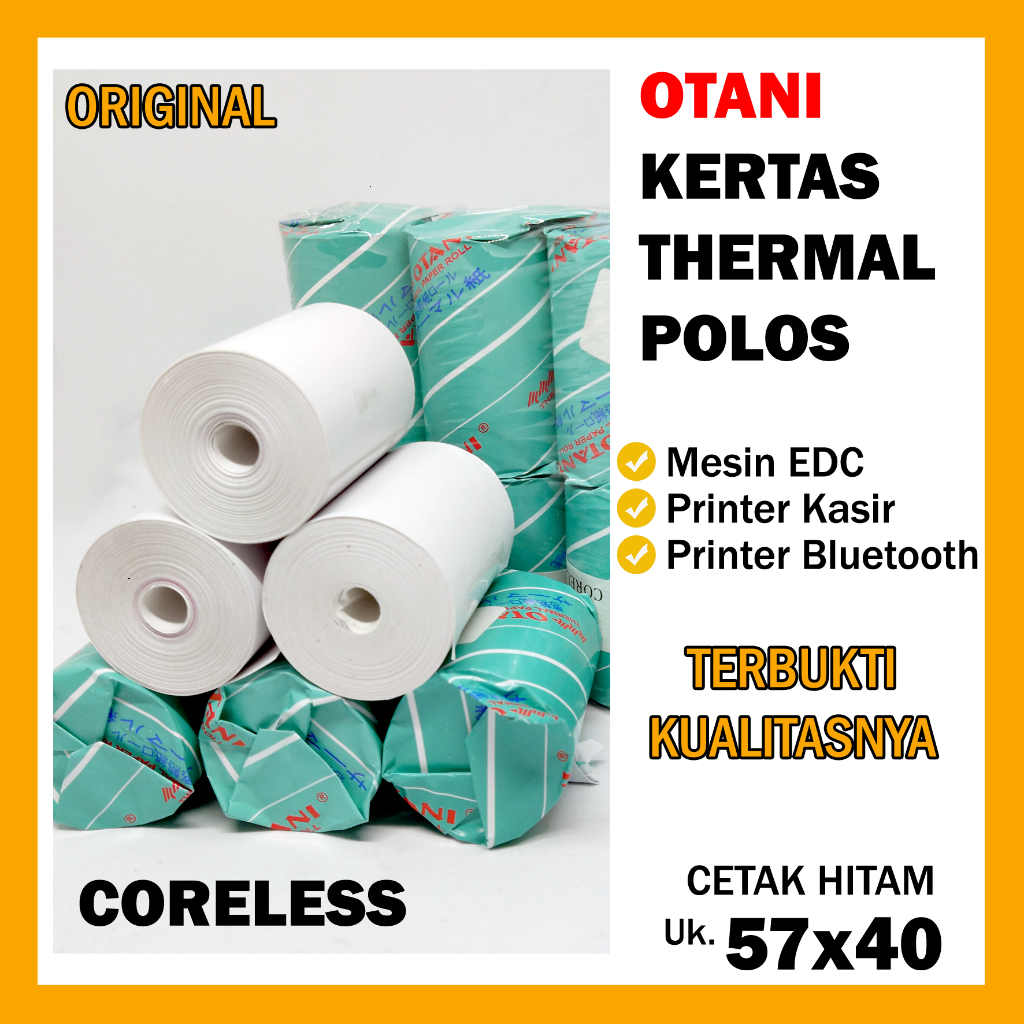 

OTANI kertas thermal 57x40 Coreless/ edc / bluetooth / print kasir isi 10 Roll