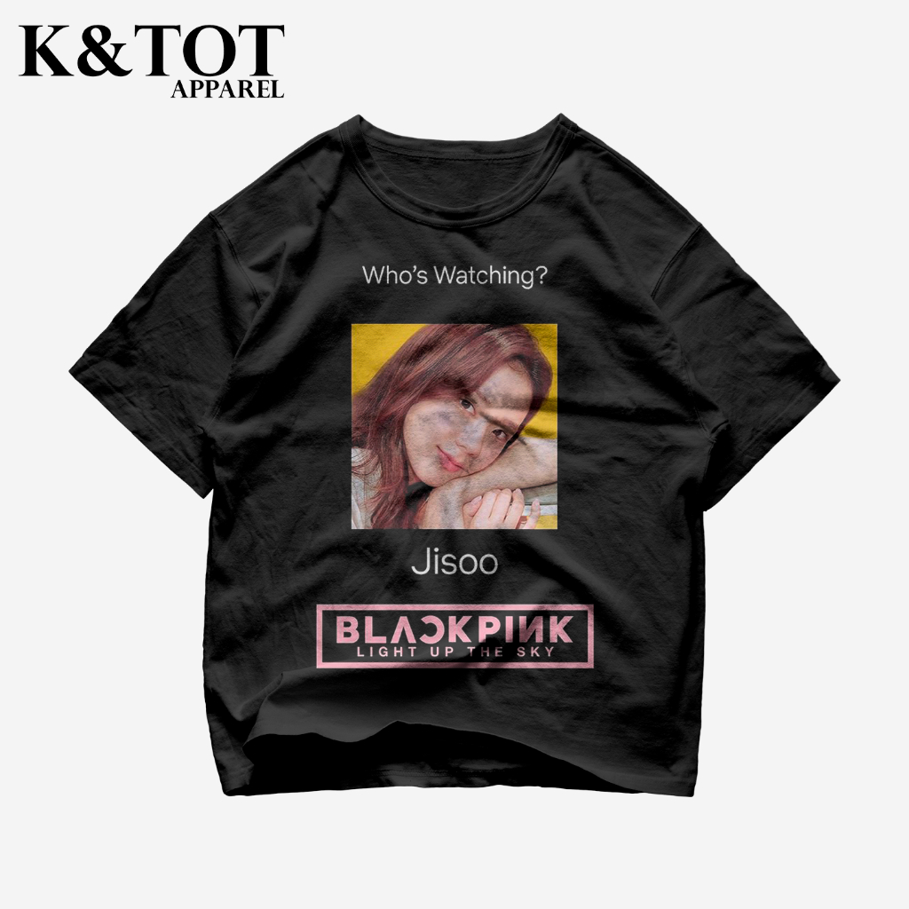 KNTOT - KAOS BAJU WHO'S WATCHING JISOO BLACKPINK KPOP KOREAN KOREA GIRLBAND | TSHIRT OVERSIZE VINTAG