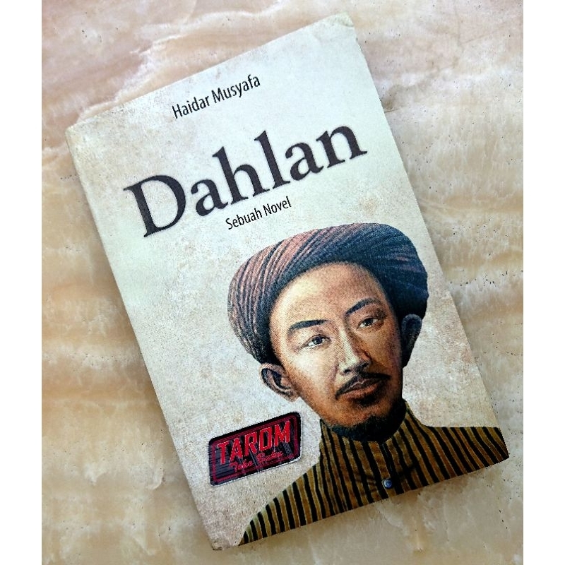 DAHLAN (Sebuah Novel) : Haidar Musyafa