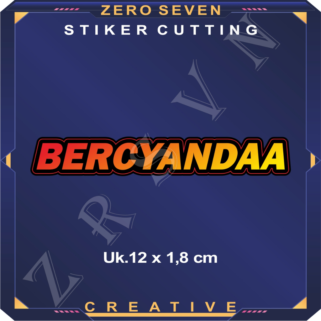 

STIKER BERCYANDAA / MOTOR / STIKER VIRAL / LAPTOP / TUMBLER / AESTHETIC / VYNIL / ANTI AIR / PRINT & CUT