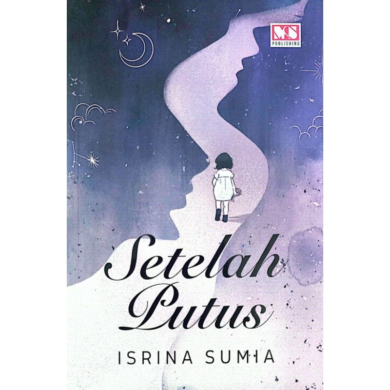 NOVEL SETELAH PUTUS ISRINA SUMIA