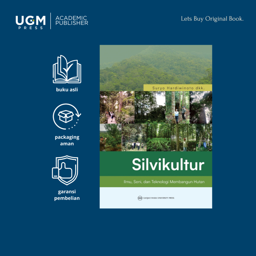 UGM Press Buku Original Silvikultur: Ilmu, Seni, dan Teknologi Membangun Hutan