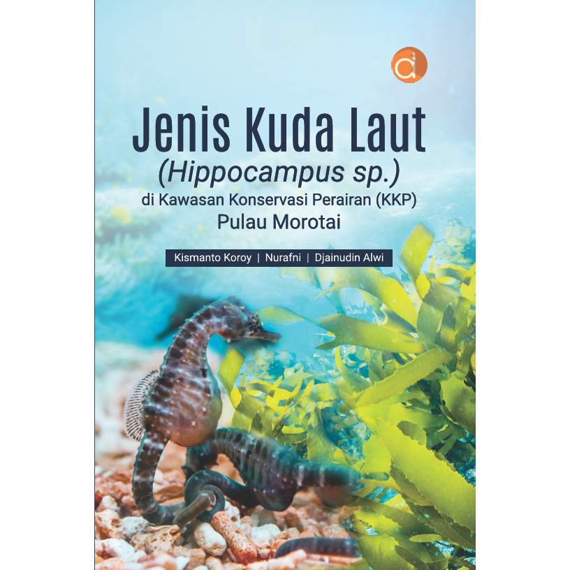 Deepublish - Buku Jenis Kuda Laut (Hippocampus sp.) di Kawasan Konservasi Perairan (KKP) (BW) - BUKU PERIKANAN DAN KELAUTAN