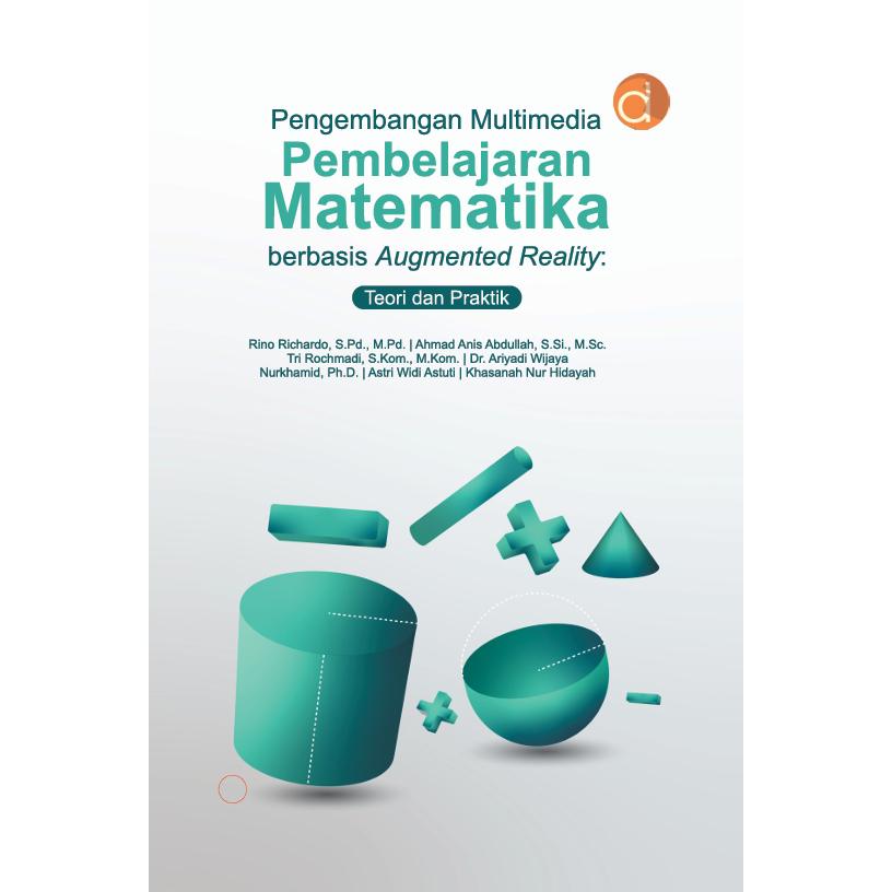 Deepublish - Buku Pengembangan Multimedia Pembelajaran Matematika Berbasis Augmented Reality - BUKU SAINS DAN TEKNOLOGI