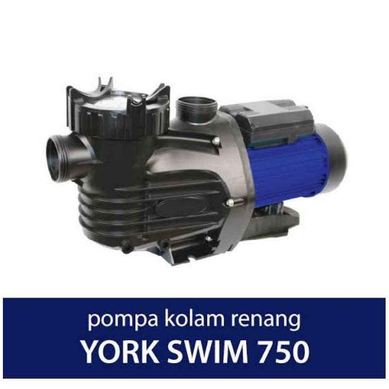 POMPA KOLAM RENANG YORK SWIM 750 1HP Mesin Pompa Air Kolam Renang