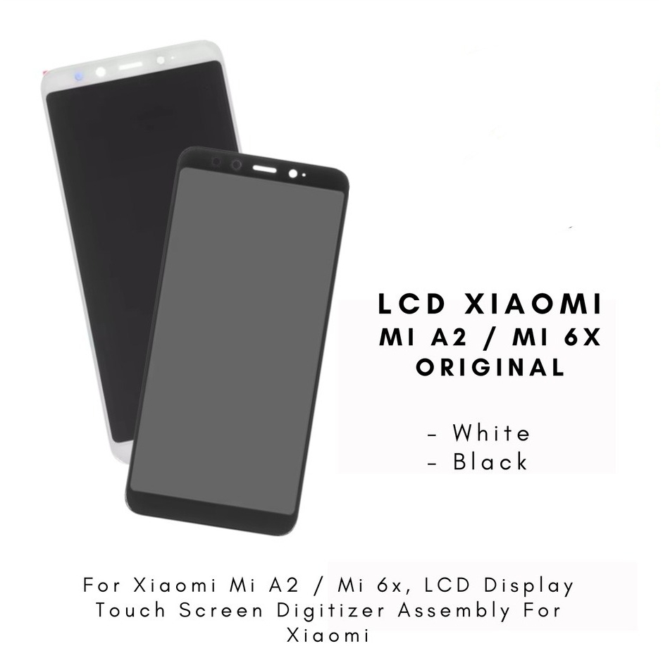 LCD Xiaomi Mi A2 / Mi 6X Fullset Touchscreen