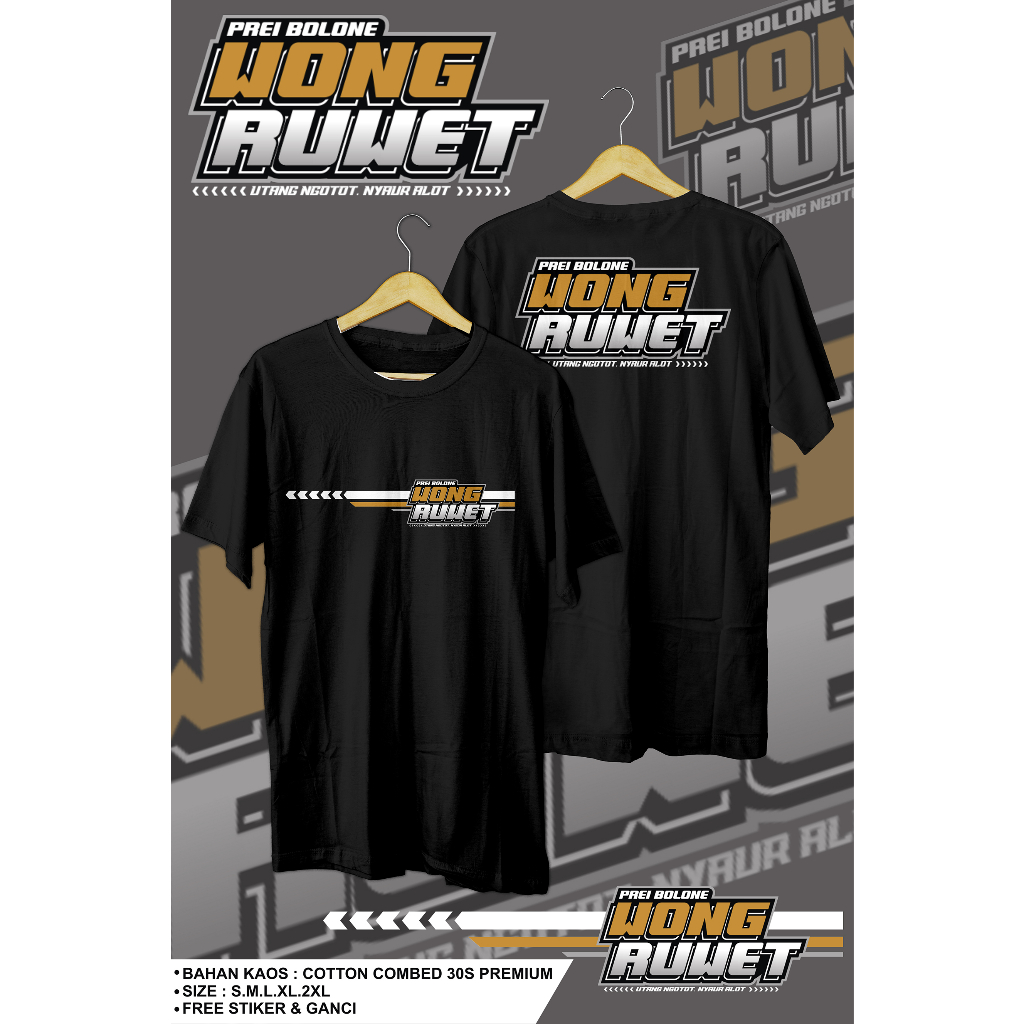 KAOS PREI BOLONE WONG RUWET