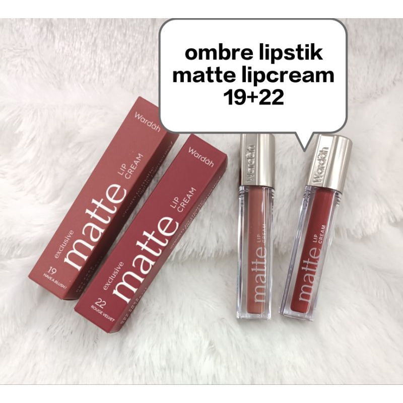 wardah ombre lipstik matte lip cream 19+22