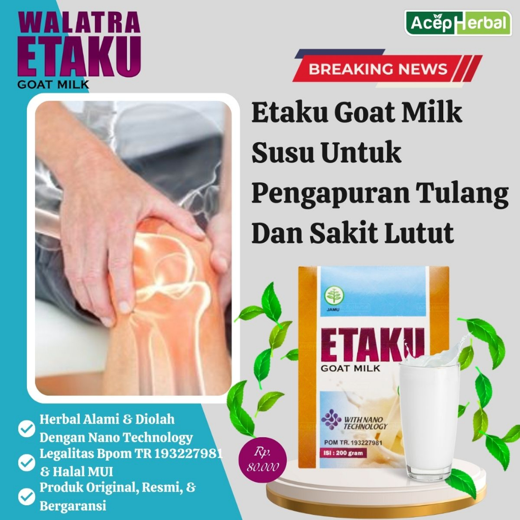 

Susu Pengapuran Tulang, Sakit Lutut, Sakit Sendi, Saraf Kejepit Atasi Dengan Etaku Goat Milk