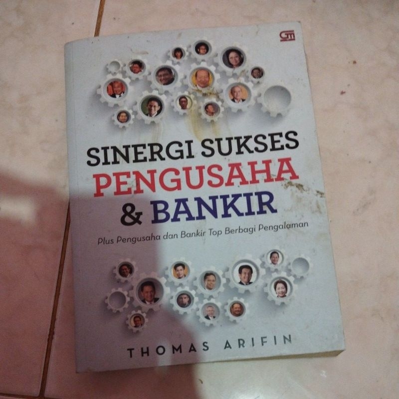 

sinergi sukses pengusaha dan bankir by thomas arifin