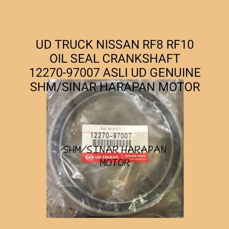 SEAL OIL CRANKSHAFT NISSAN RF8 12270-97007 ASLI OLI SEAL CRANKSHAFT UD TRUCK NISSAN RF10