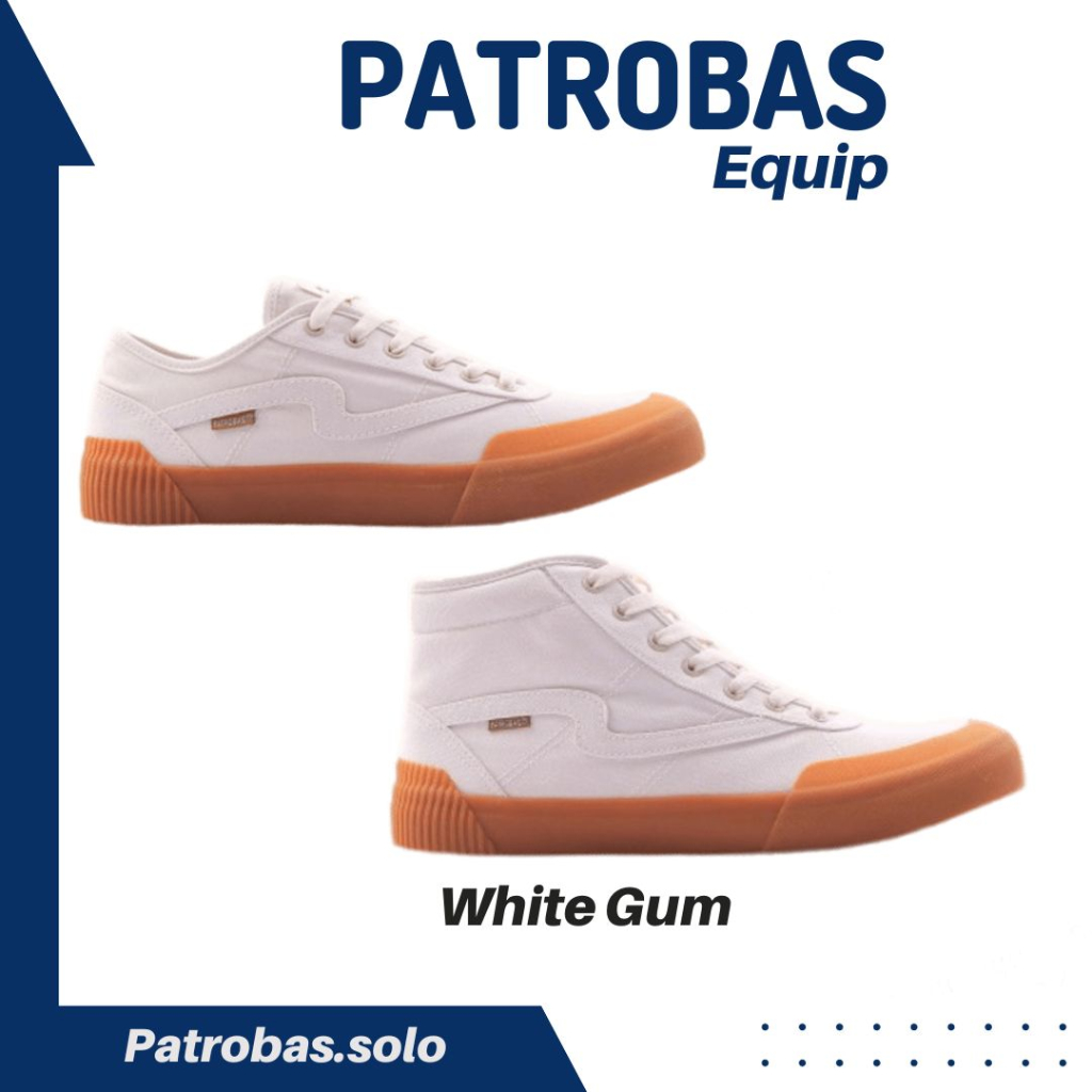 Patrobas Equip Low High White Gum Original Sepatu Patrobas Petrobas