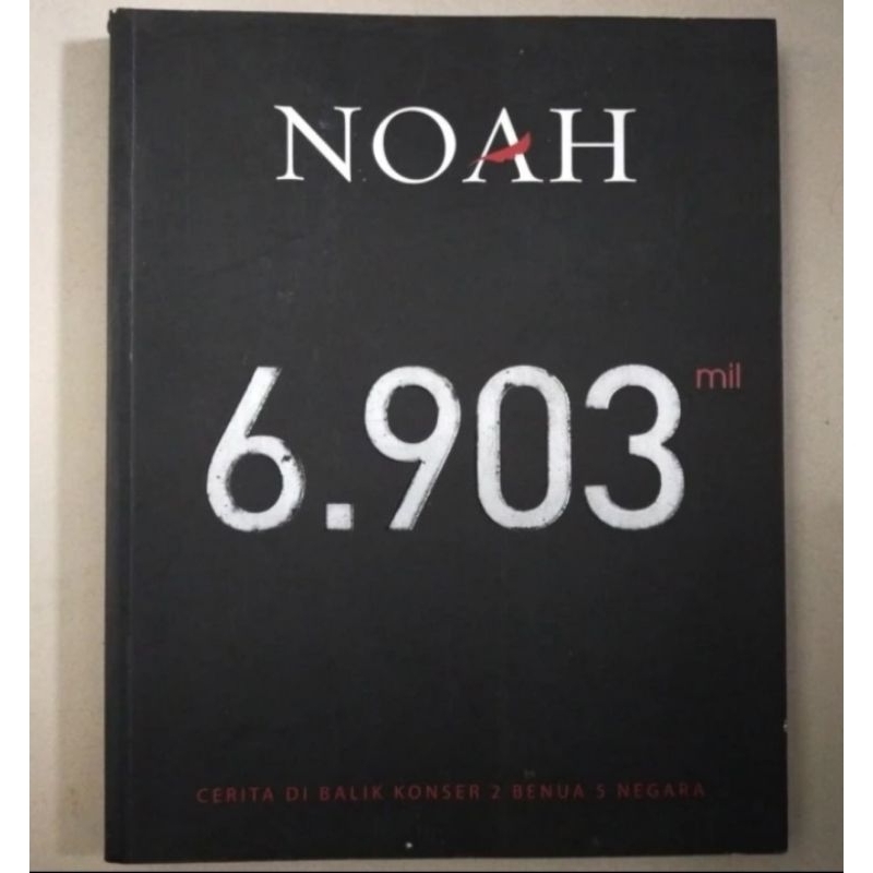 Buku NOAH 6903 Mil Cerita di Balik Konser 2 Benua 5 Negara / new segel