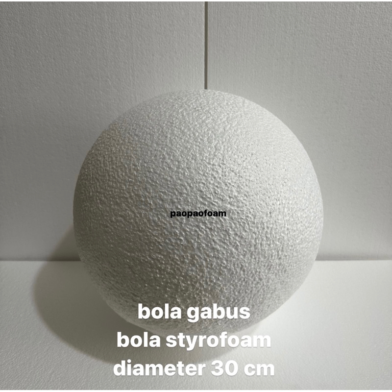 Bola Gabus / Bola Styrofoam / Bola diameter 30 cm DEKOR Styrofoam