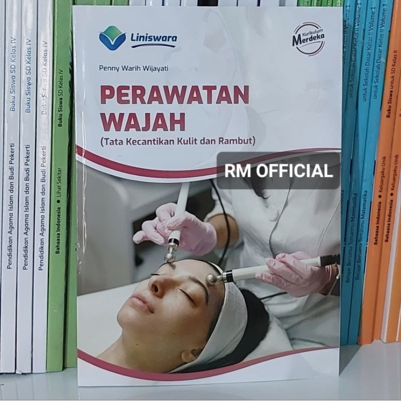 Buku Perawatan Wajah (Tata Kecantikan Kulit dan Rambut) Fase F SMK Kurikulum Merdeka