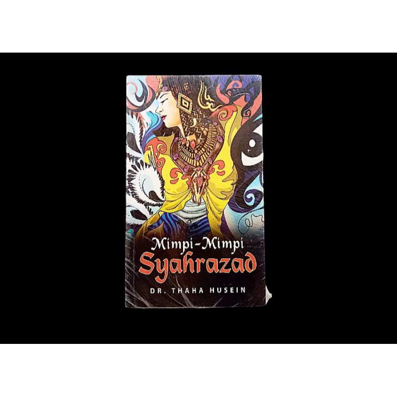 Mimpi Mimpi Syahrazad karya Thaha Husein (novel sastra arab)