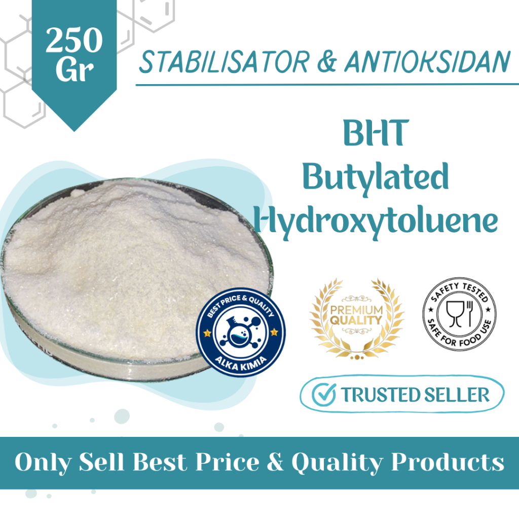

Termurah 250Gr BHT Butylated Hydroxytoluene Antioksidan Best Quality