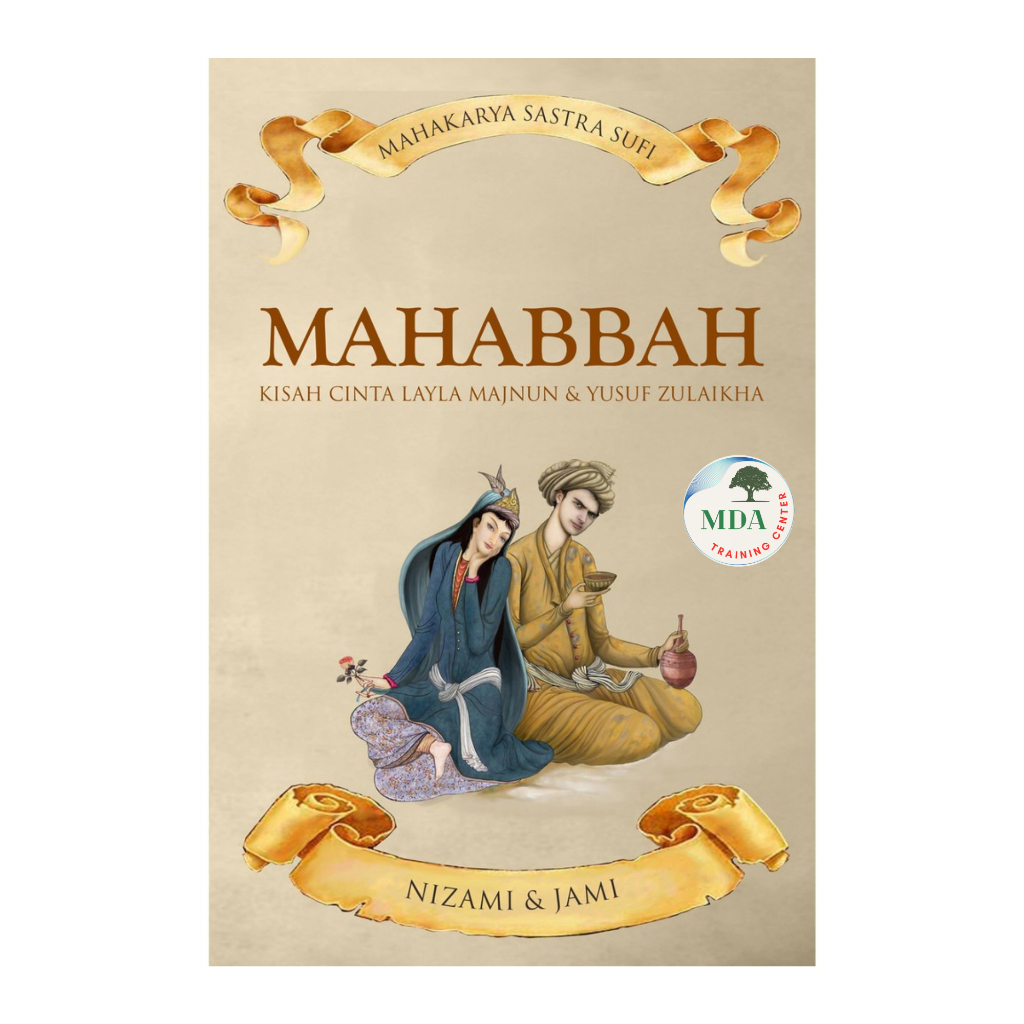 Buku MAHABBAH karya Nizami Ganjavi & Hakim Nuruddin Abdurrahman Jami (dua pujangga Sufi)