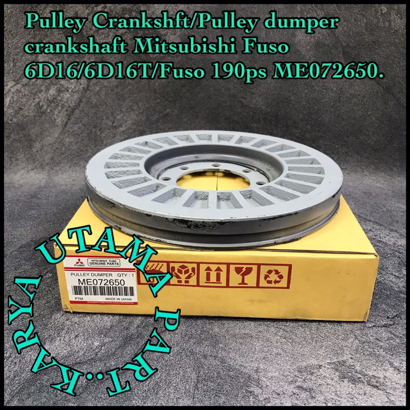 Pulley Crankshft/Pulley Dumper Crankshaft Mitsubishi Fuso 6D16/6D16T/Fuso 190PS/ME072650