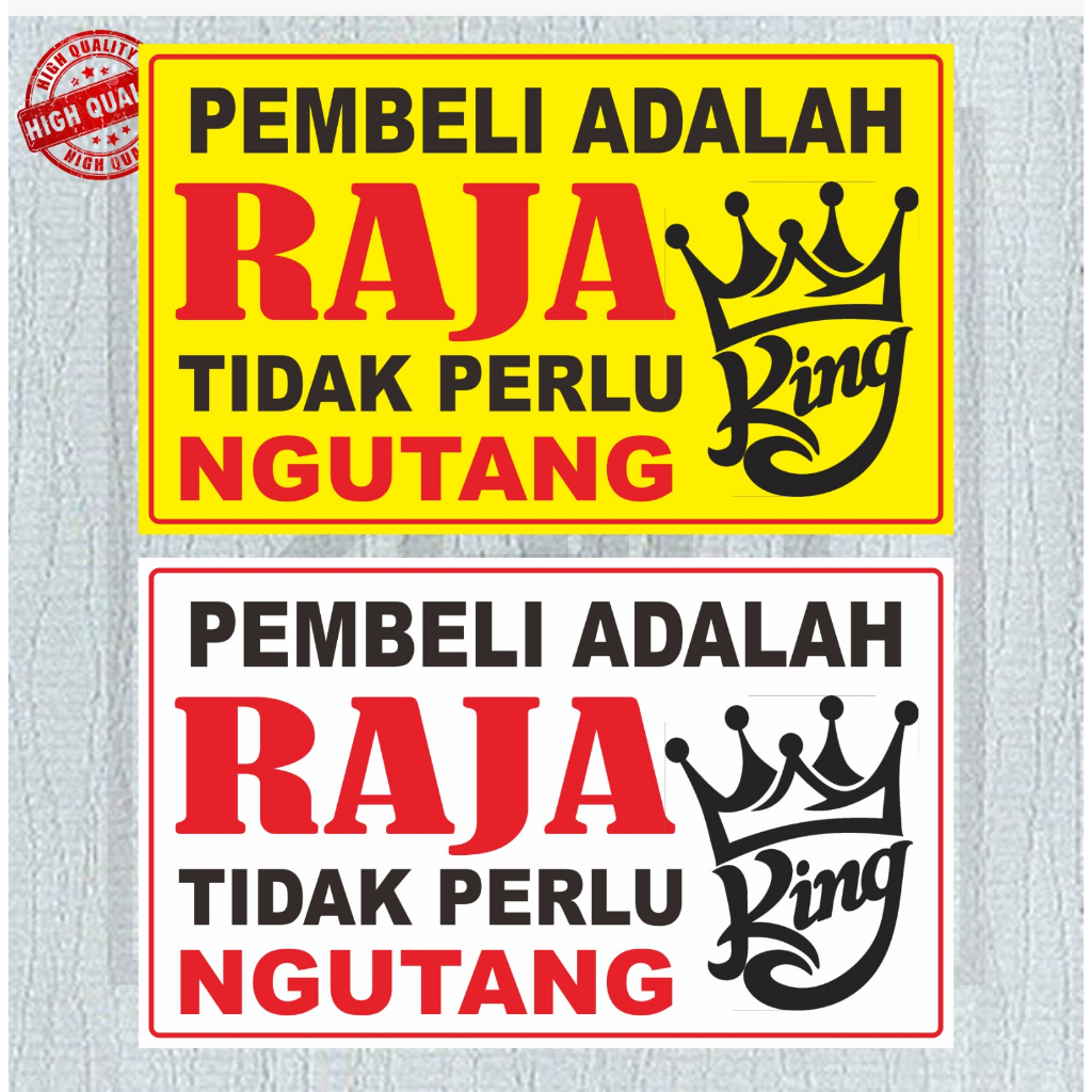 STIKER WARUNG, PEMBELI ADALAH RAJA,STIKER VINYL,STIKER VIRAL