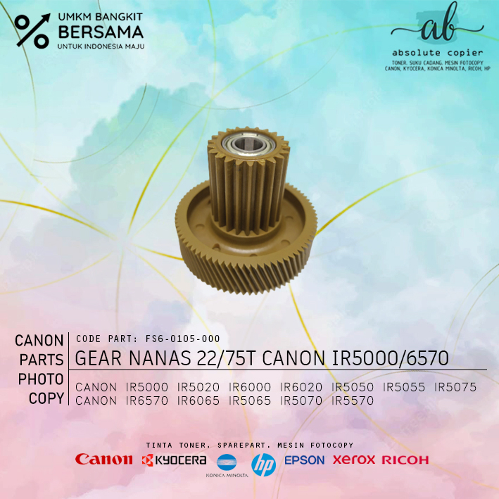 Gear 22 75T Nanas Canon Fotokopi IR 5000 6000 5020 6020 5570 5050 5055 5075 6570 6065 5070 5066 FS7-