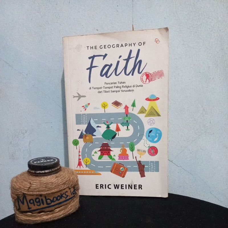THE GEOGRAPHY OF FAITH - ERIC WEINER