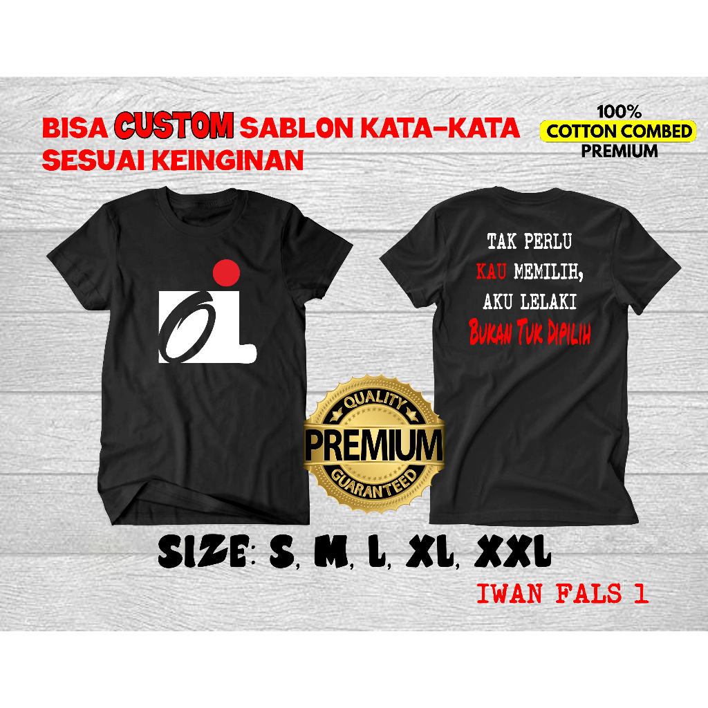 KAOS IWAN FALS OI // BISA CUTOM SABLON KATA-KATA SESUAI KEINGINAN